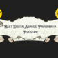 Best Digital Service Provider in Pakistan