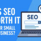 is SEO worth it