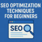 SEO optimization techniques for beginners