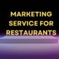 Marketing service for restaurants