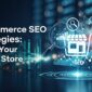 E-commerce SEO strategies: Boost Your Online Store