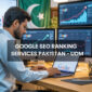 Google SEO Ranking Services in Pakistan – UDM